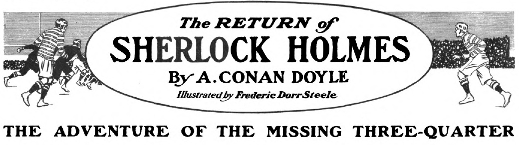 The Return of Sherlock Holmes - The Adventure of the Missing Three-Quarter