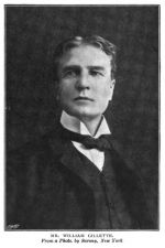 Mr. William Gillette From a Photo, by Sarony, New York.