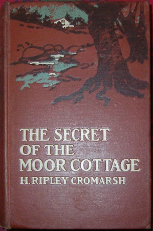 The Secret of the Moor Cottage (Small, Maynard & Co., 1906)