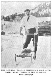 "The running wolf - a norwegian snow apparatus being tested in the Engadine."