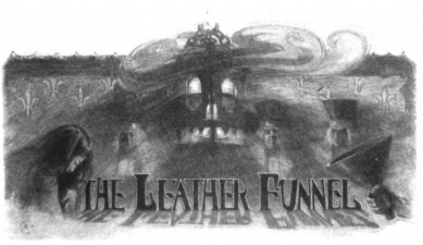 "The Leather Funnel"