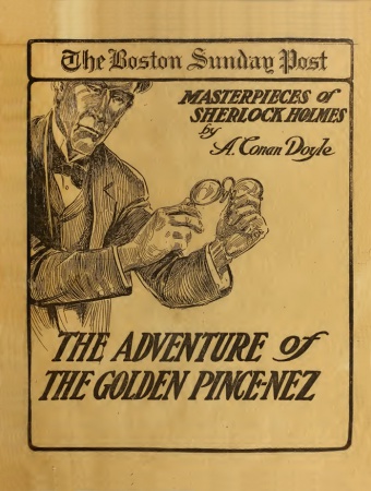Masterpieces of Sherlock Holmes No. 9: The Adventure of the Golden Pince-Nez (9 july 1911)