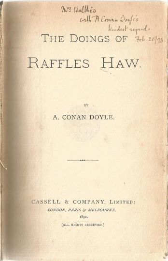 Mrs. Walthew with A. Conan Doyle's kindest regards. Feb. 20 /93. (20 february 1893) Dedicace in The Doings of Raffles Haw