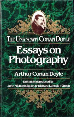 The Unknown Conan Doyle: Essays on Photography (1982, Martin Secker & Warburg Ltd.)