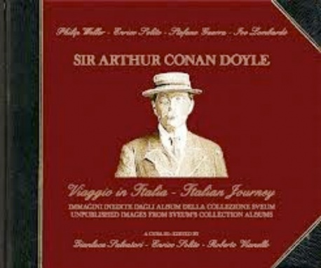 Sir Arthur Conan Doyle: Viaggio in Italia / Italian Journey by Gianluca Salvatori, Enrico Solito & Robert Vianello (2012)
