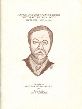 Journal of a Quest for the Elusive Doctor Arthur Conan Doyle by Alvin E. Rodin & Jack D. Key (Davies Printing, 1982)