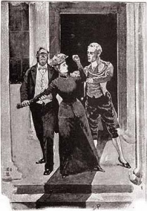 She was ejected by the butler and the footman.