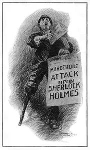 Murderous attack upon Sherlock Holmes.