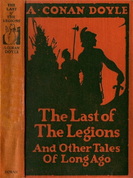 The Last of the Legions and Other Tales of Long Ago (1925)