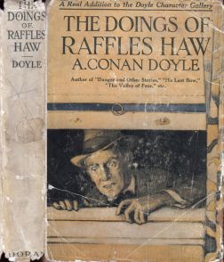 https://www.arthur-conan-doyle.com/images/thumb/9/9e/George-h-doran-1919-the-doings-of-raffles-haw-dustjacket.jpg/252px-George-h-doran-1919-the-doings-of-raffles-haw-dustjacket.jpg